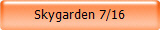 Skygarden 7/16